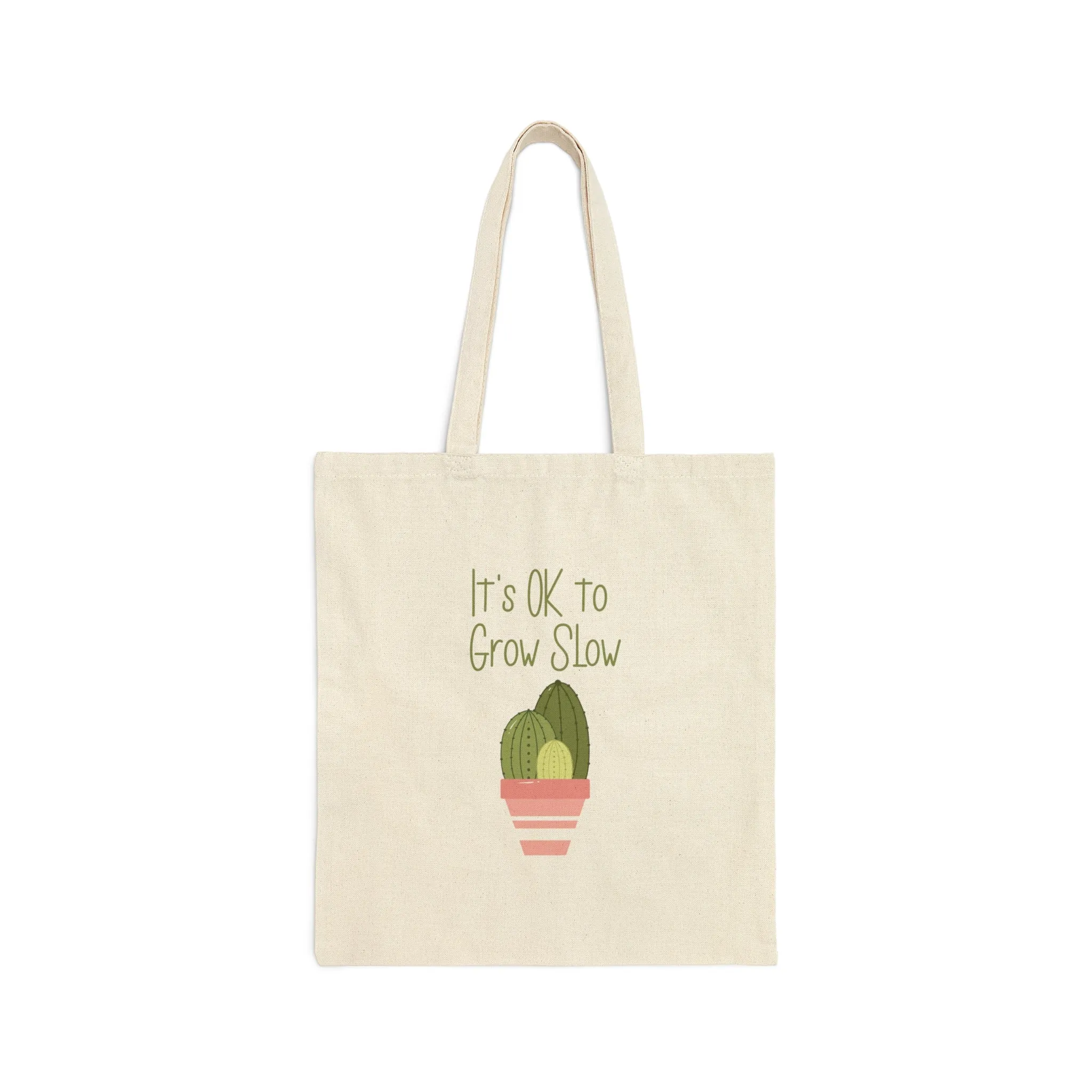 It's Ok to Grow Slow | Cotton Canvas Tote Bag